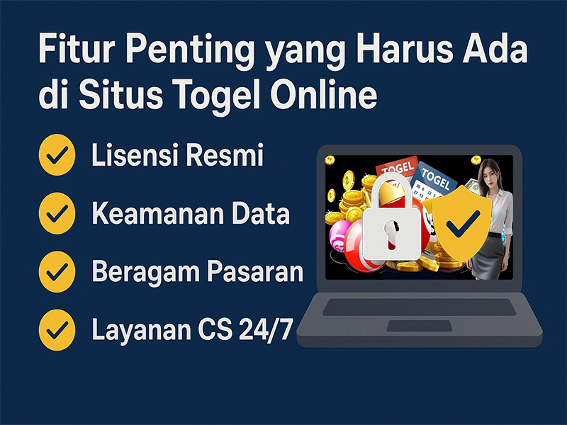 Fitur Penting yang Harus Ada di Situs Togel Online